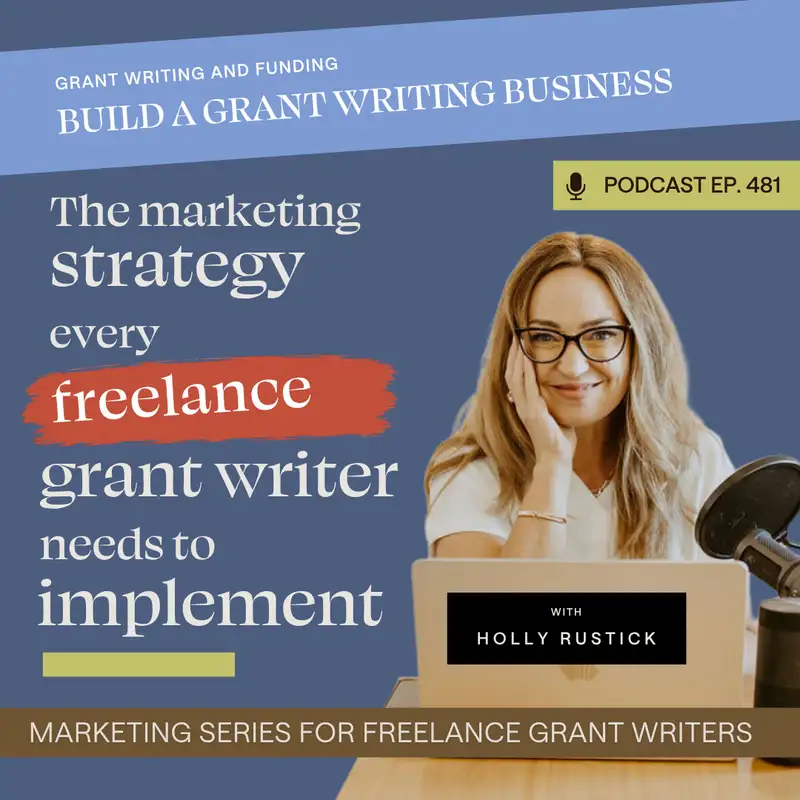 [Marketing Series] The marketing strategy every freelance grant writer needs to implement