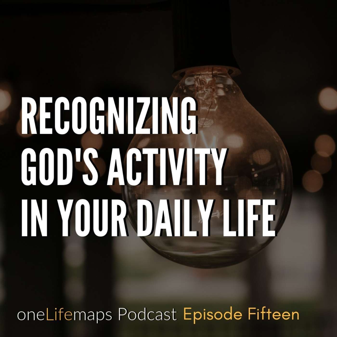 15. Recognizing God's Activity in Your Daily Life episode artwork