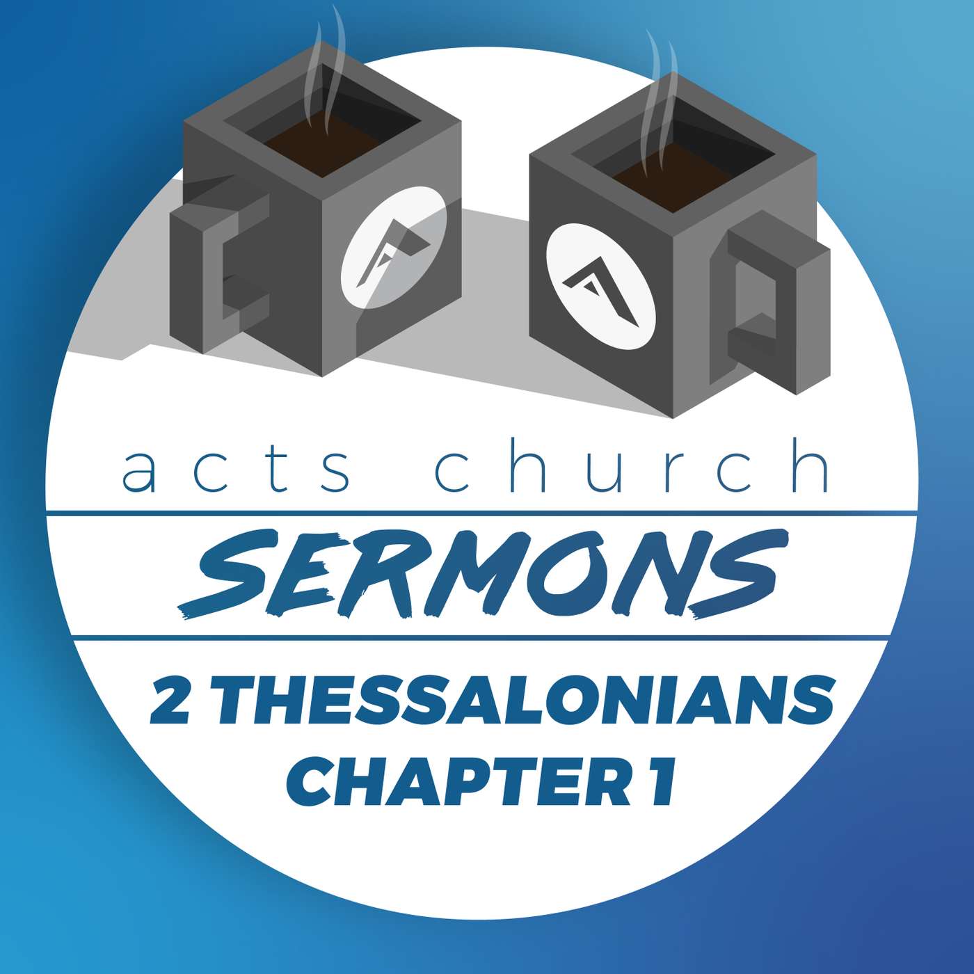 Acts Church Sermon – "The Law of the Gospel" – 2 Thessalonians 1 episode artwork