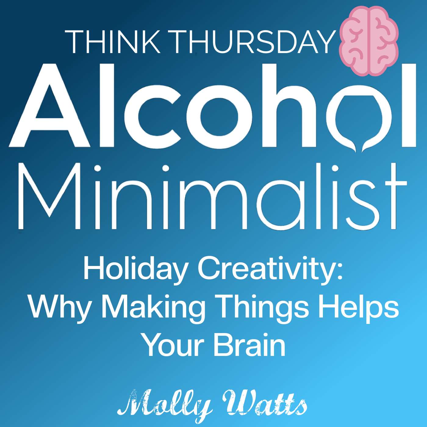 Think Thursday: Holiday Creativity-Why Making Things Helps Your Brain Think Thursday: Holiday Creativity-Why Making Things Helps Your Brain