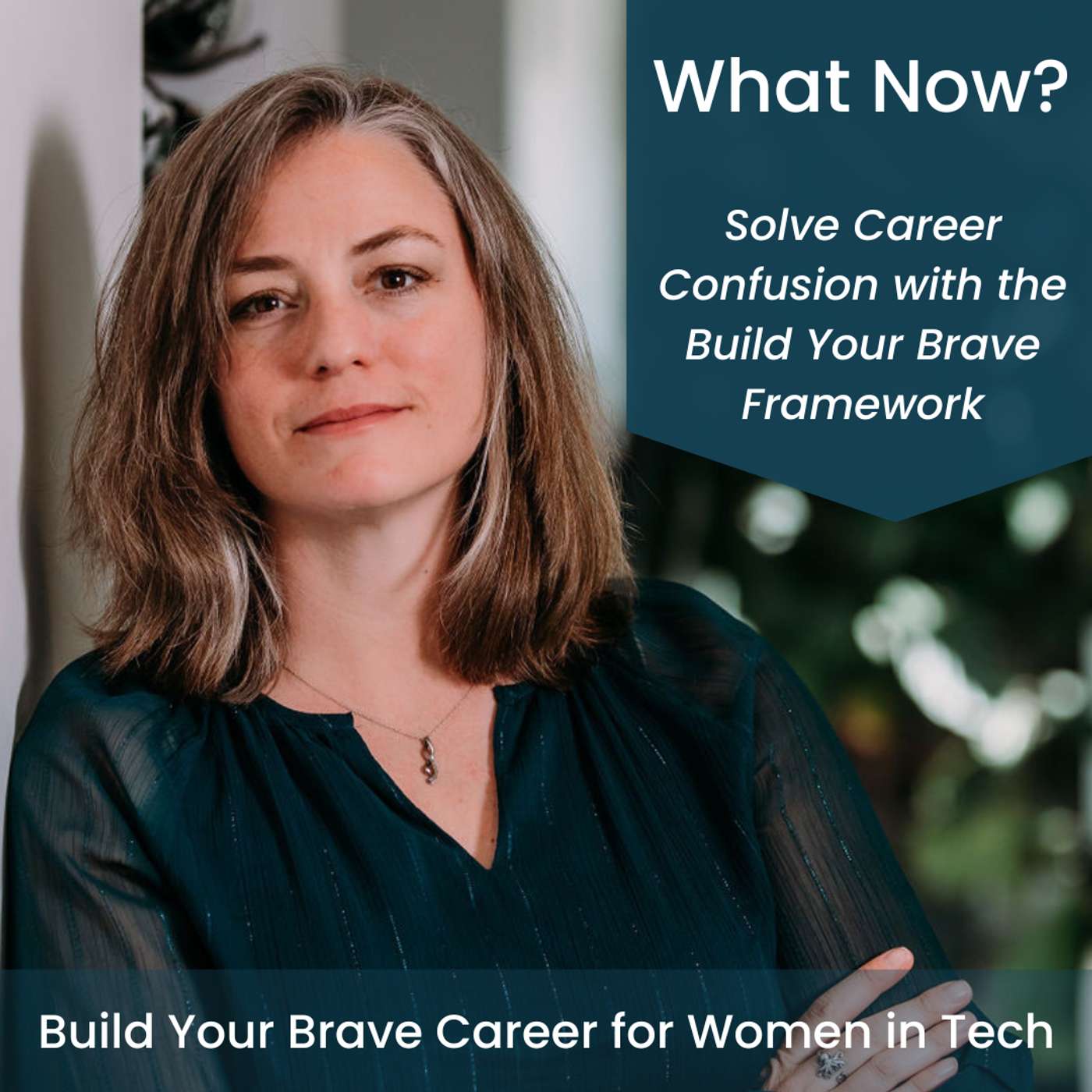 What Now? Solve Career Confusion with the Build Your Brave Framework