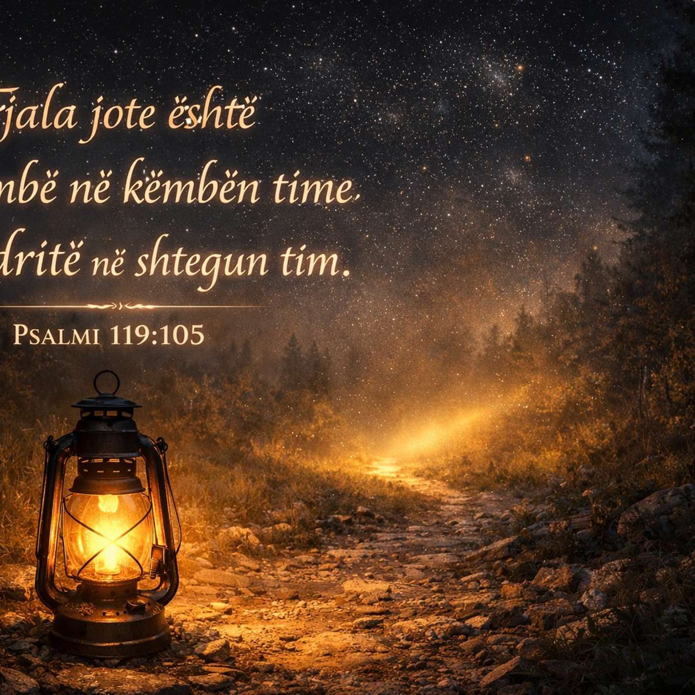 Fjala jote është një llambë në këmbën time dhe një dritë në shtegun tim. Psalms 119:105 episode artwork