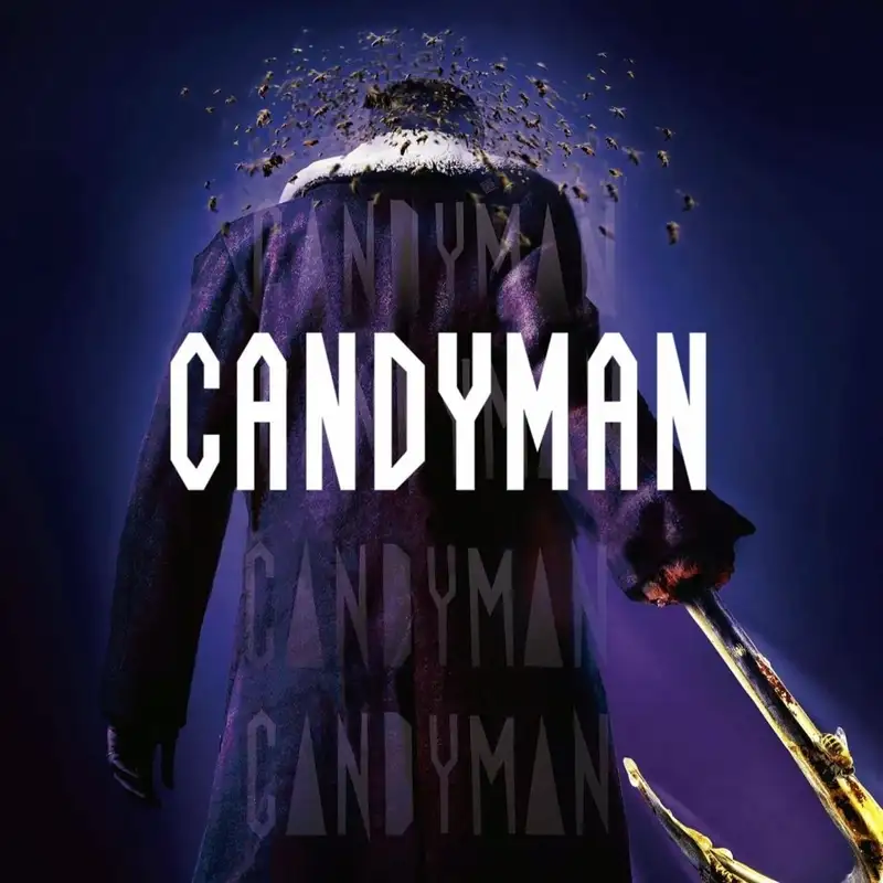 Candyman (2021) (w/ Andrew Shearer and Mark Malek)