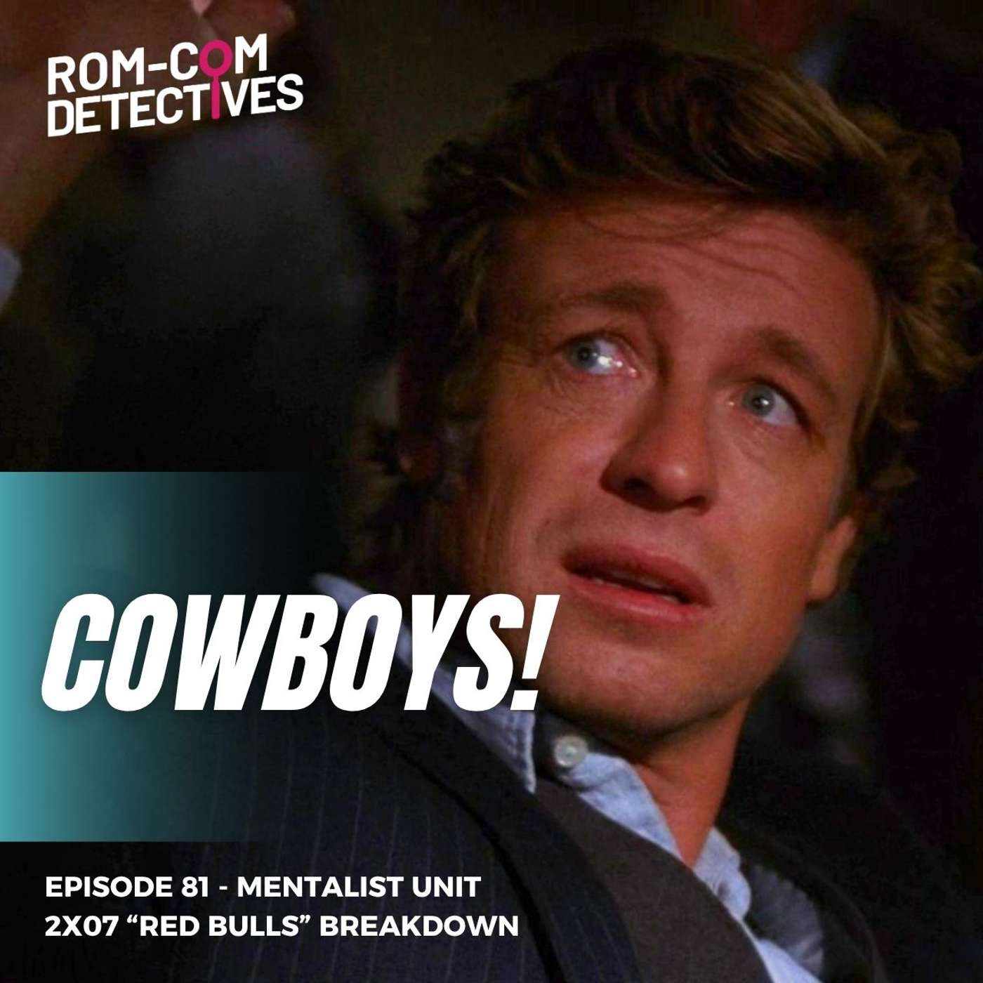 Cowboys! – Mentalist Unit 2×07 “Red Bulls”