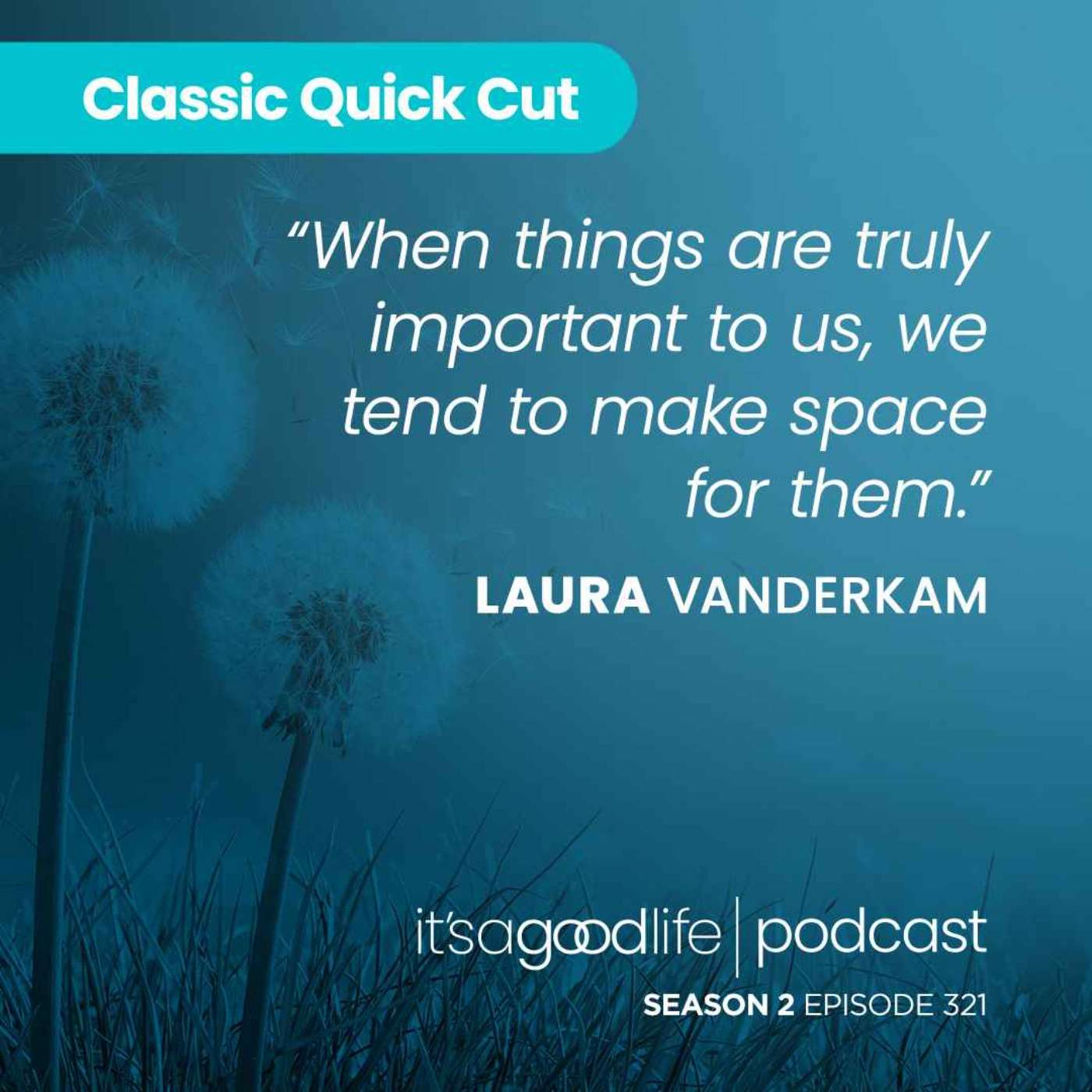 Quick Cut: S2E321 How to Calm the Chaos with Laura Vanderkam
