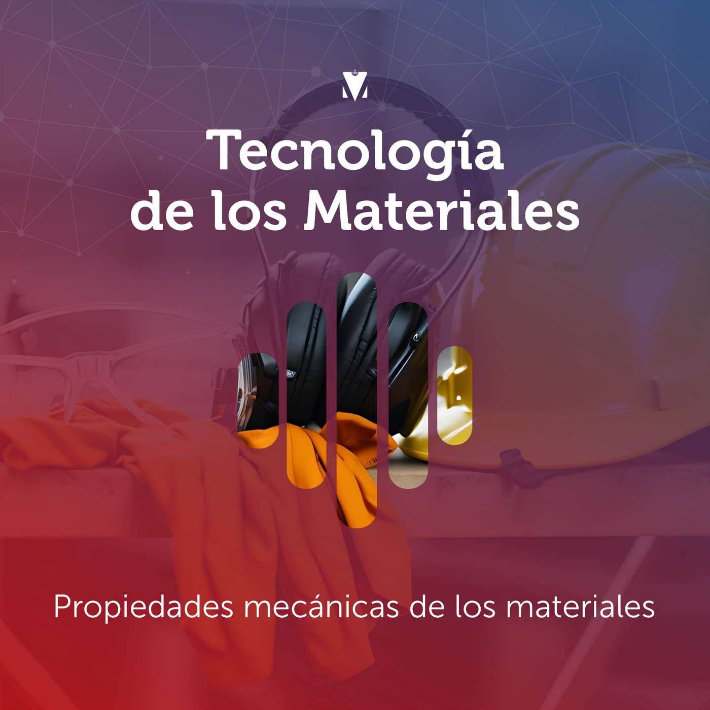 2 - TECNOLOGÍA DE LOS MATERIALES: Propiedades mecánicas de los materiales episode artwork