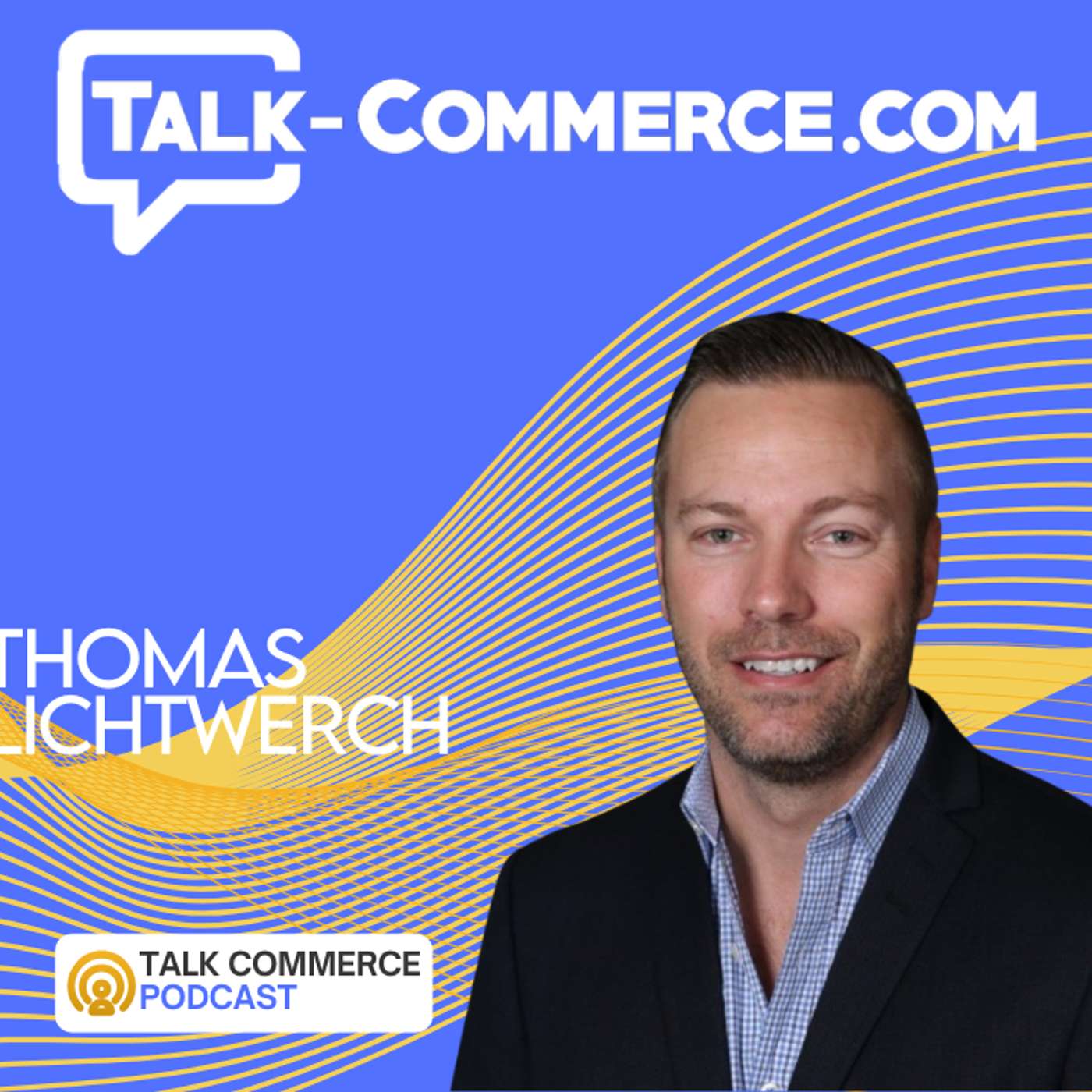 Achieving Unified Commerce Strategies for Retail Success with Thomas Lichtwerch