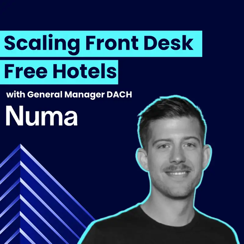 Numa Head of Operations on Scaling Front Desk Free Hotels