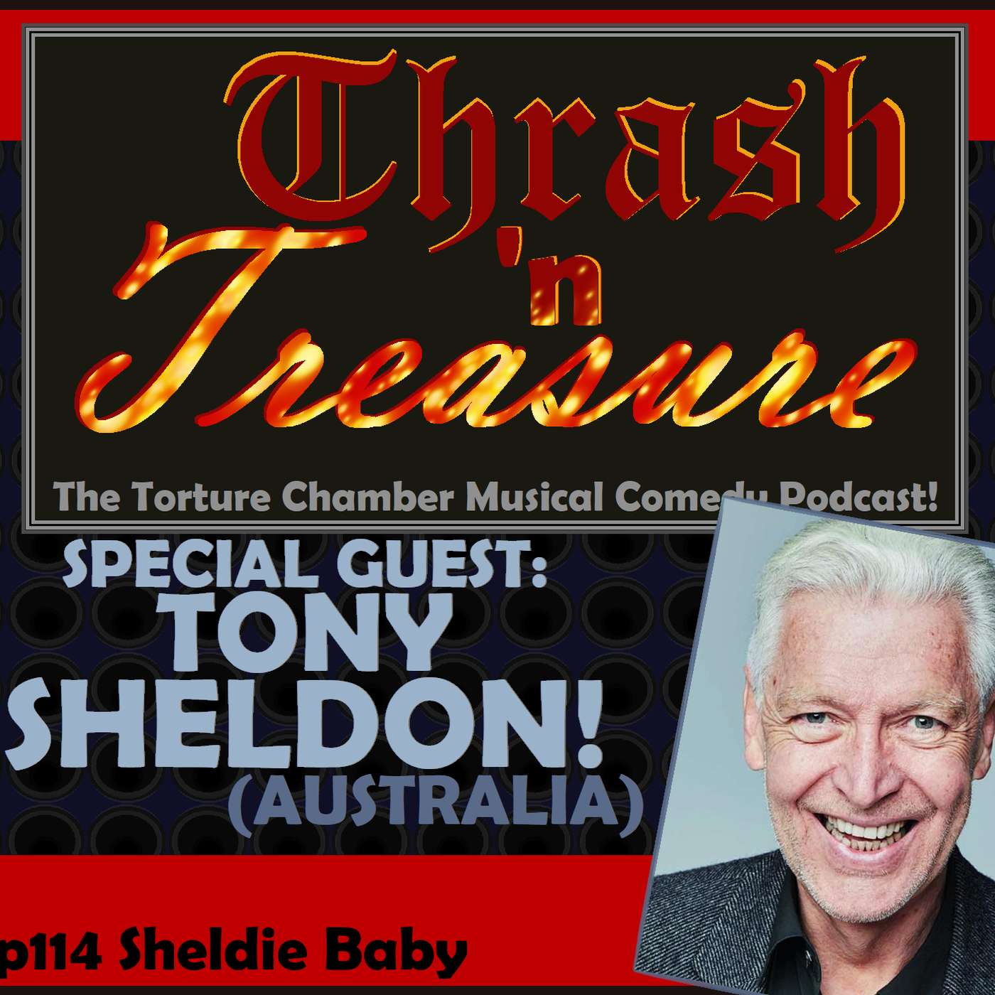 Ep114 Sheldie Baby w/ Tony Sheldon! (AUS)