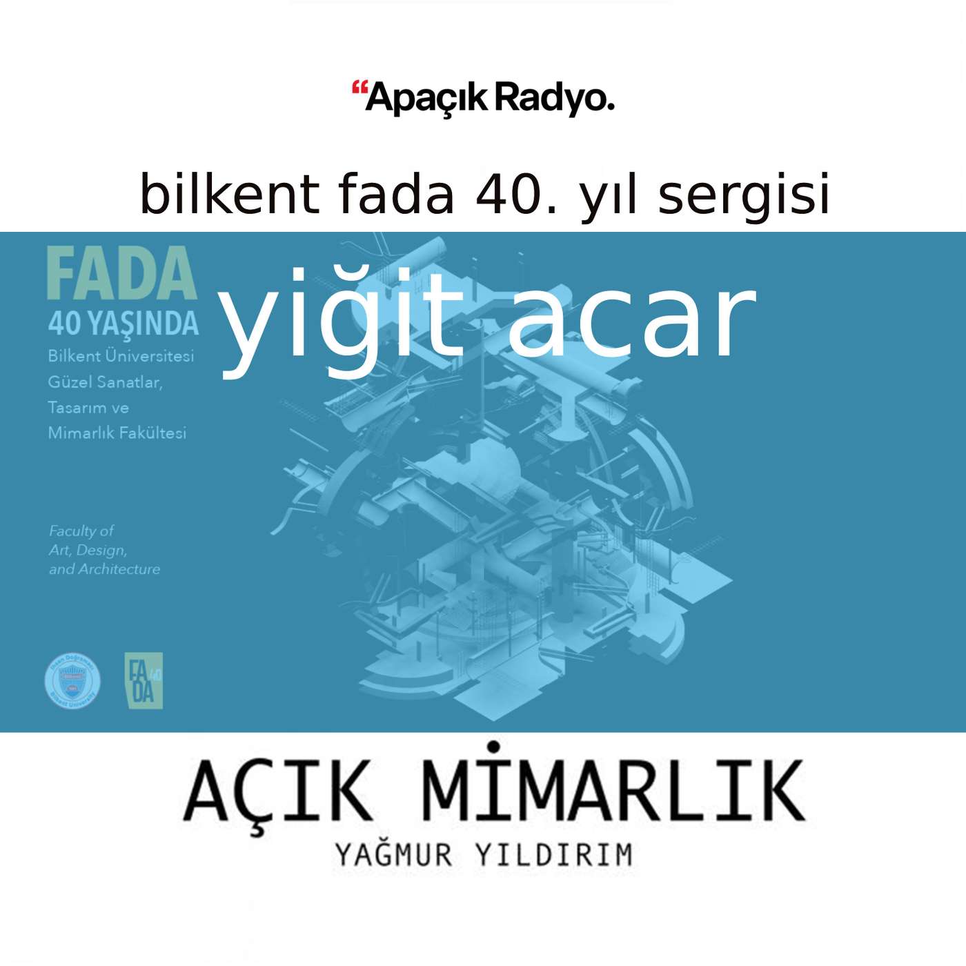 Bilkent FADA 40. yıl sergisi