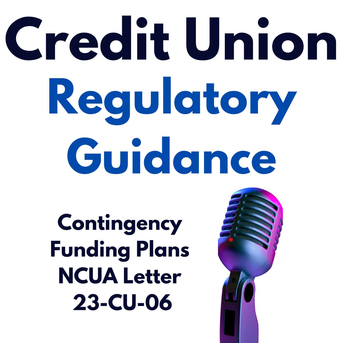 The Importance of Contingency Funding Plans:  Letter to Credit Unions Number 23 CU 06