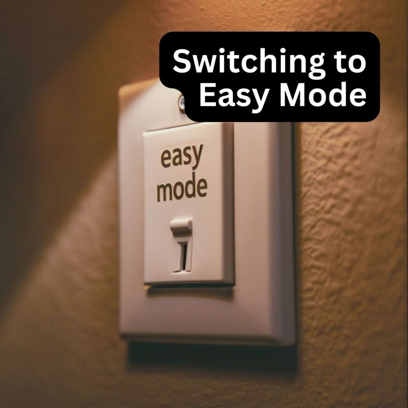 Day 203 – Switching to Easy Mode episode artwork