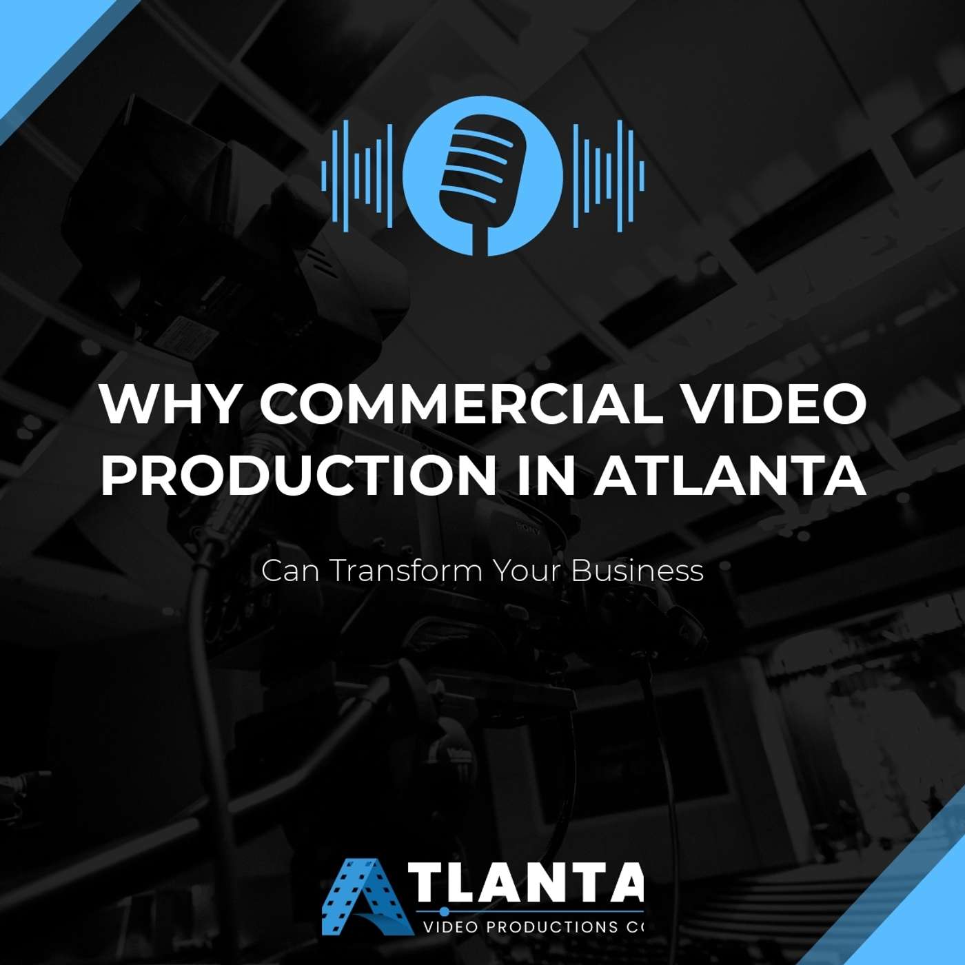 Why Commercial Video Production in Atlanta, GA Is Transforming Local Businesses episode artwork