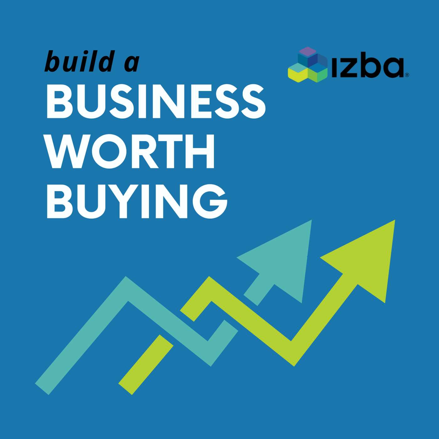 Build a Business Worth Buying