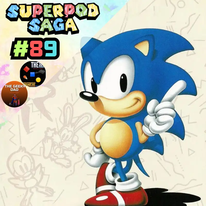 Ep. 89 - 2D Sonic the Hedgehog: Series Retrospective (ft. Raphael and Thrak)