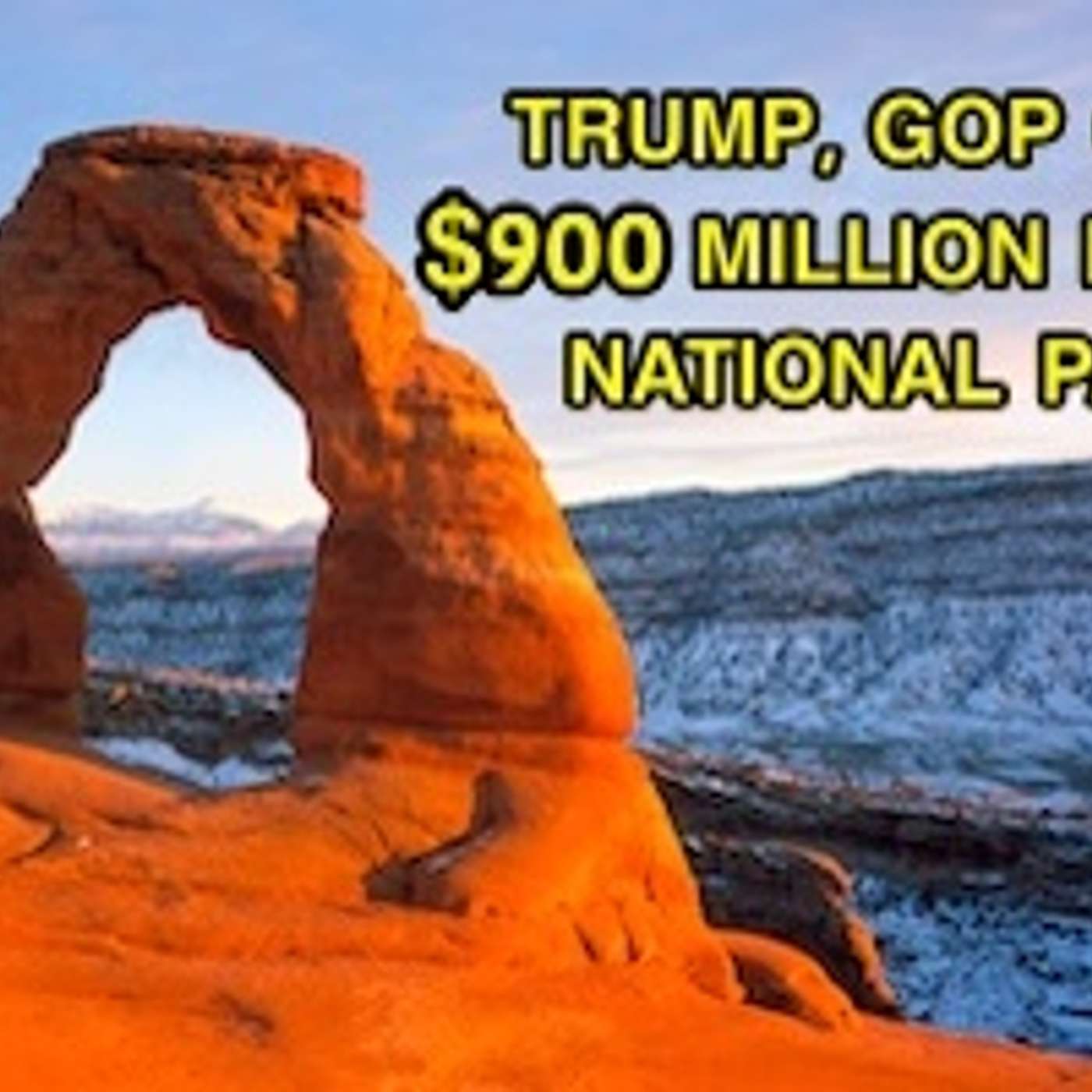 House Approves Trump-GOP Budget That Will Decimate National Parks, Sell Off Public Lands