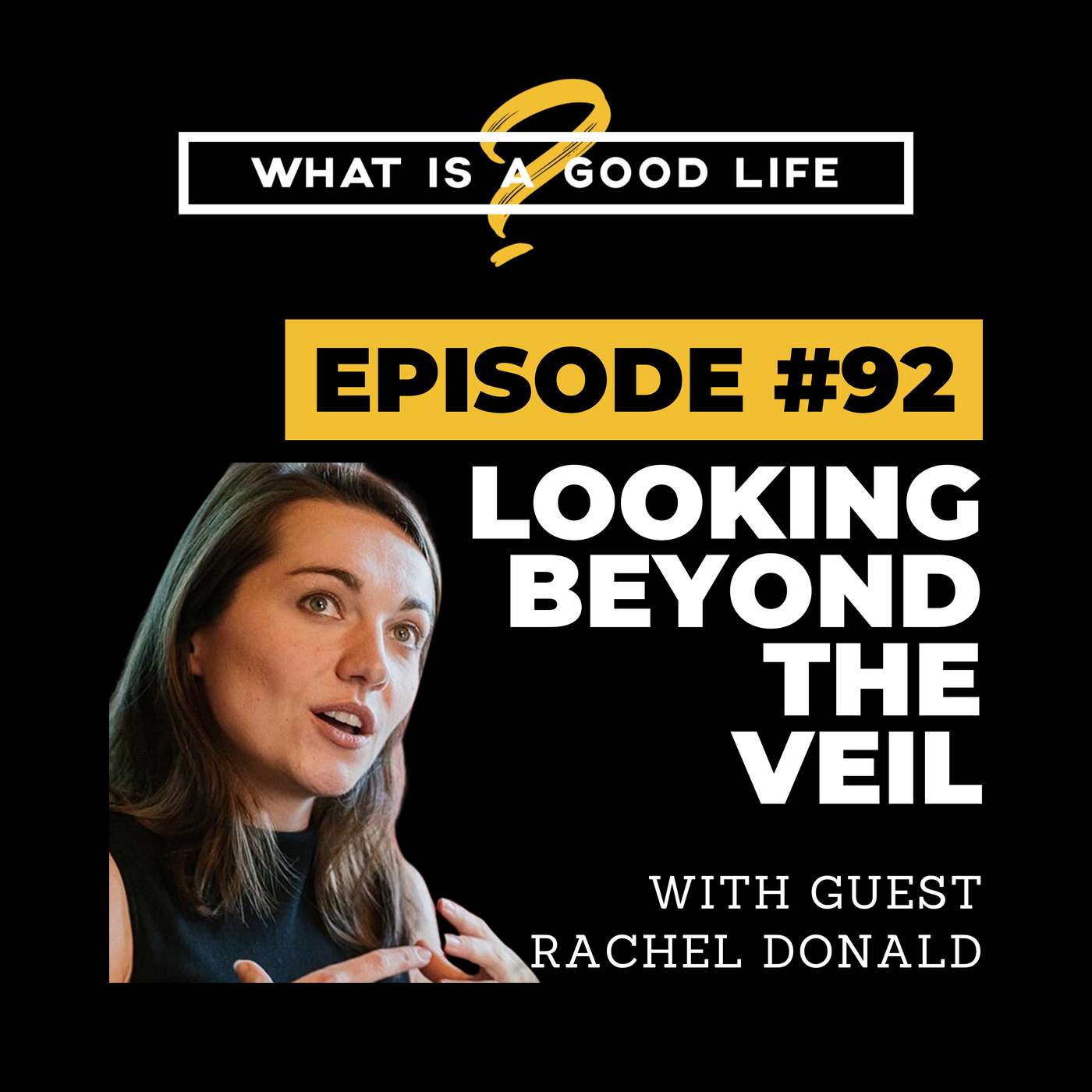 What is a Good Life?