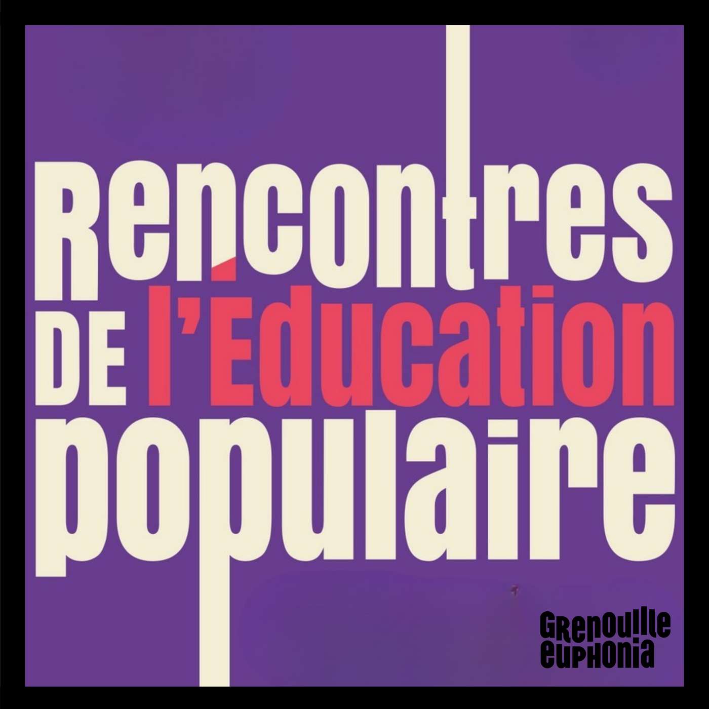 Les Rencontres de l'Éducation Populaire podcast artwork
