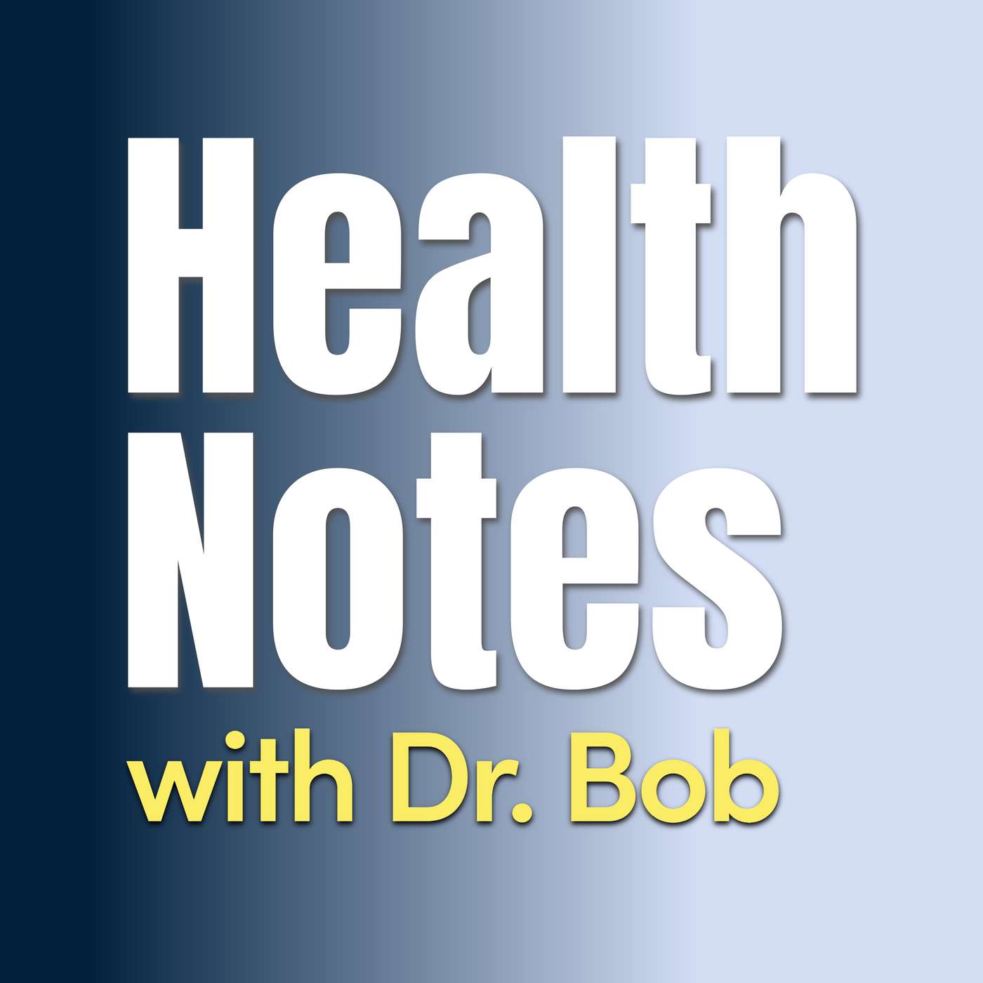 Artwork for Health Notes with Dr. Bob