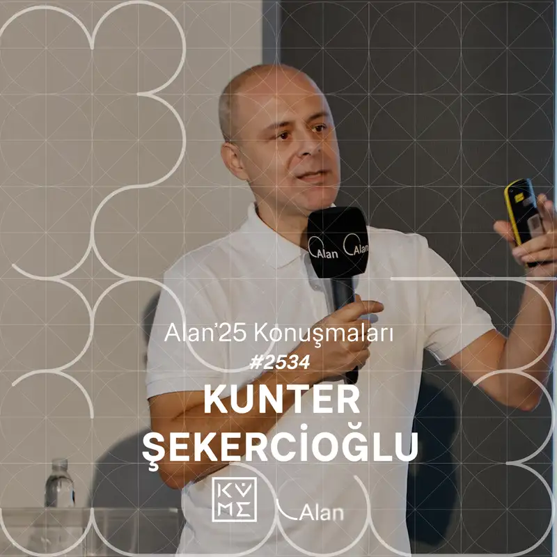 Alan'25 | Kunter Şekercioğlu