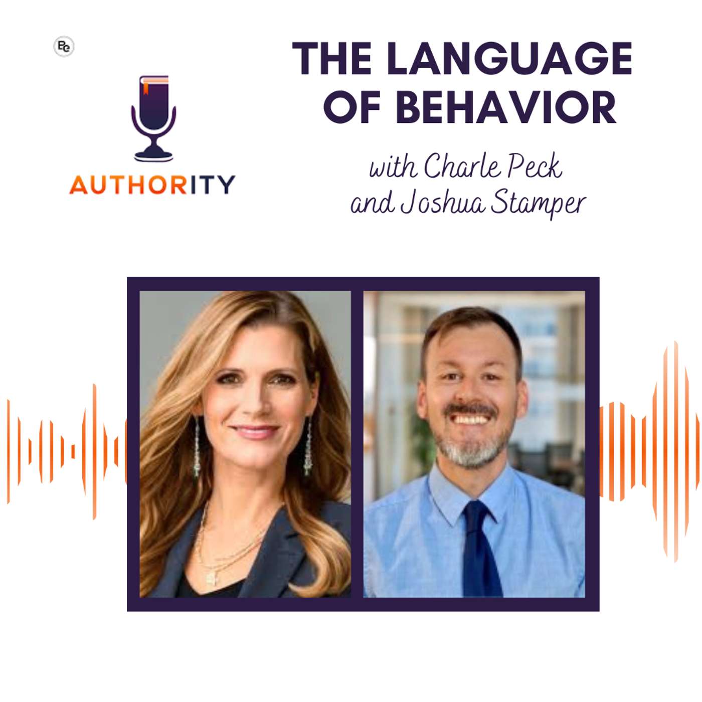 The Language of Behavior with Charle Peck and Josh Stamper The Language of Behavior with Charle Peck and Josh Stamper