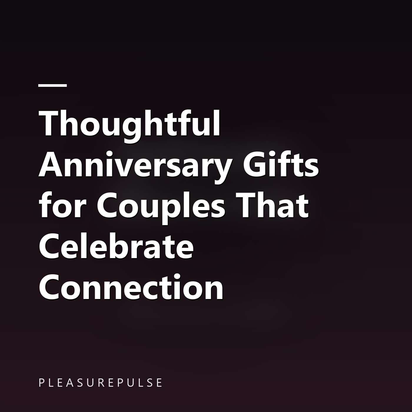 Thoughtful Anniversary Gifts for Couples That Celebrate Connection episode artwork