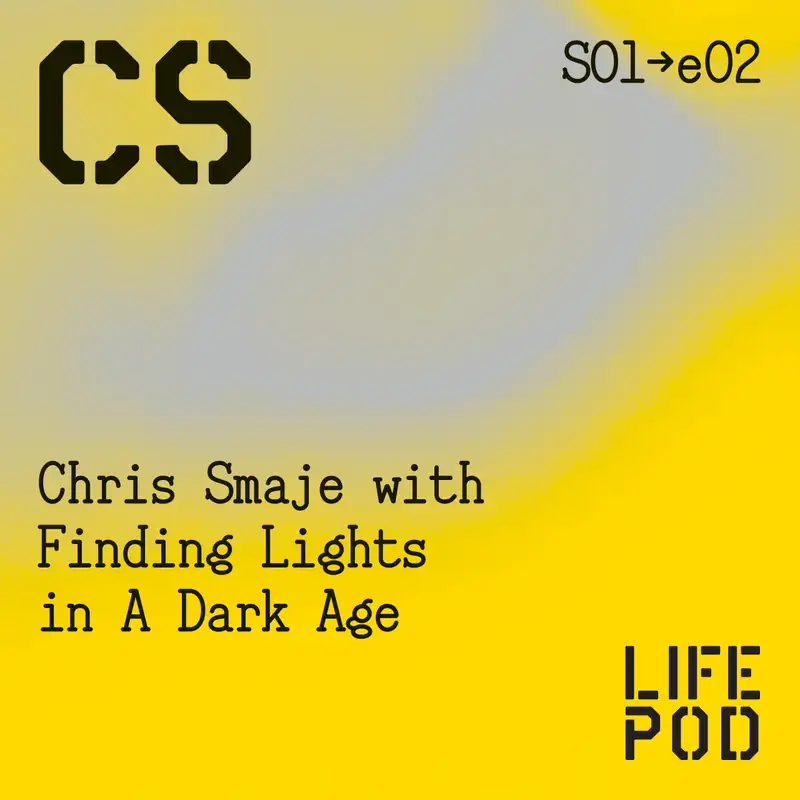 S01e02 Chris Smaje with Finding Lights in a Dark Age