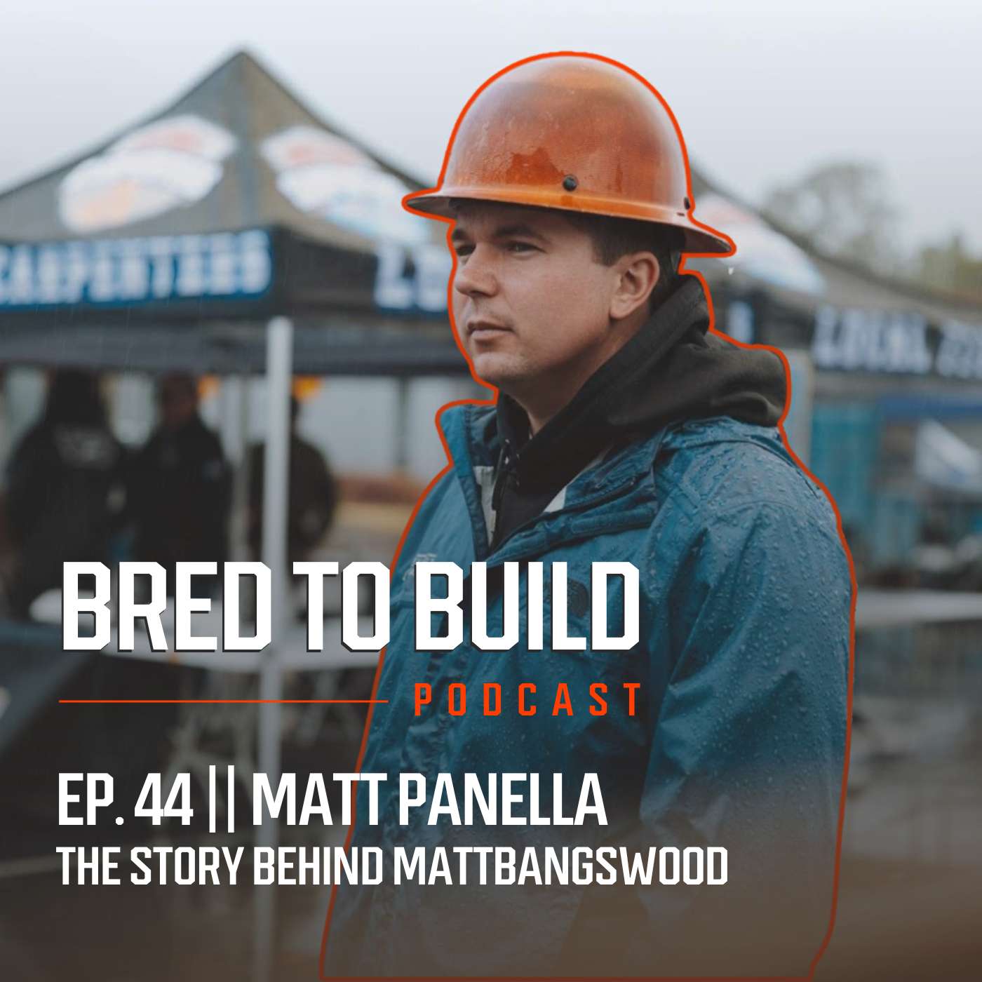Ep: 44 - MattBangsWood w/ Matt Panella: Small Beginnings, Big Builds, Chips on Shoulder & The Impact of Social Media