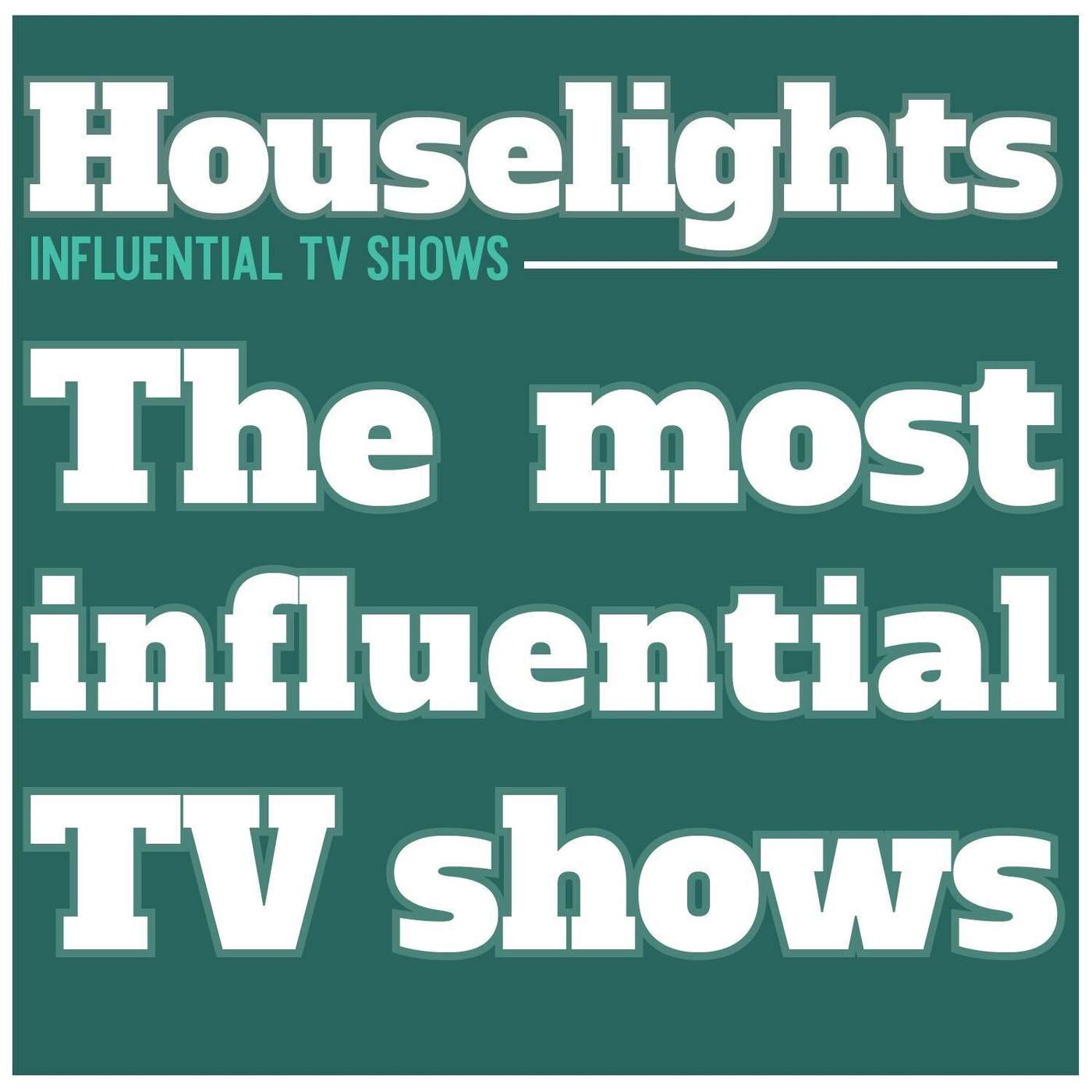 Most influential TV shows