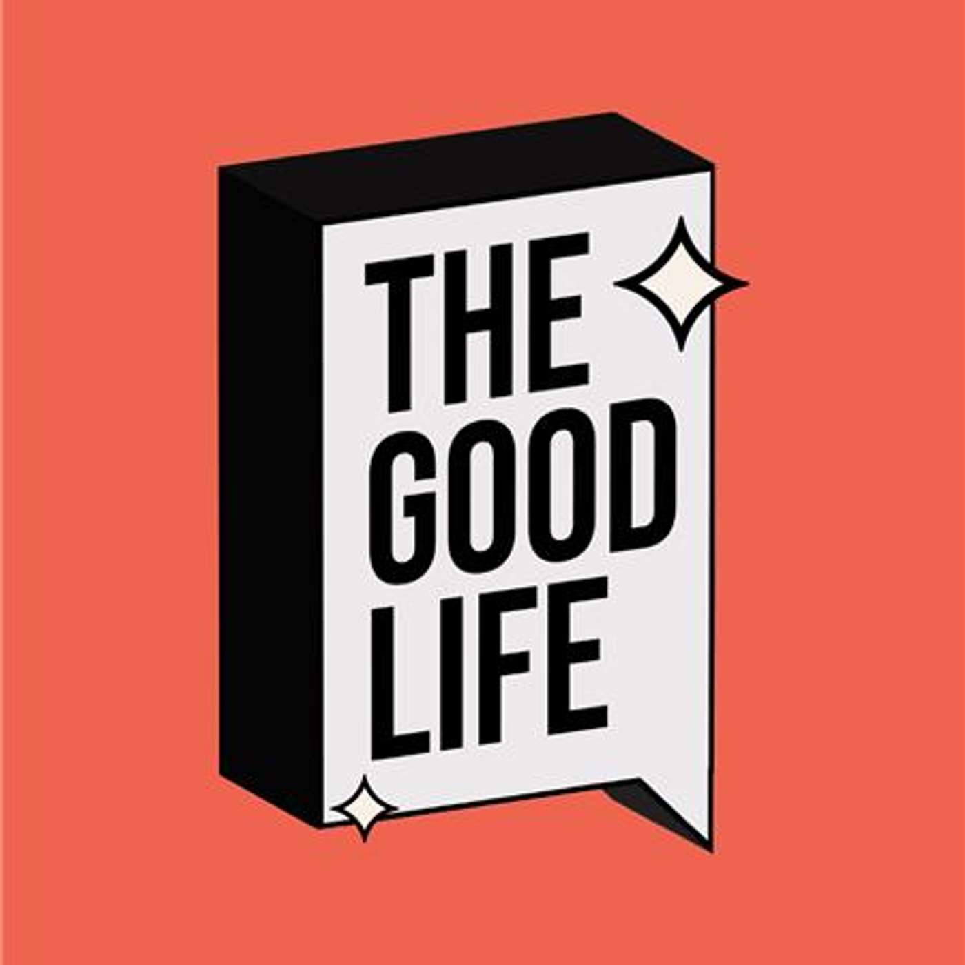 The Good Life