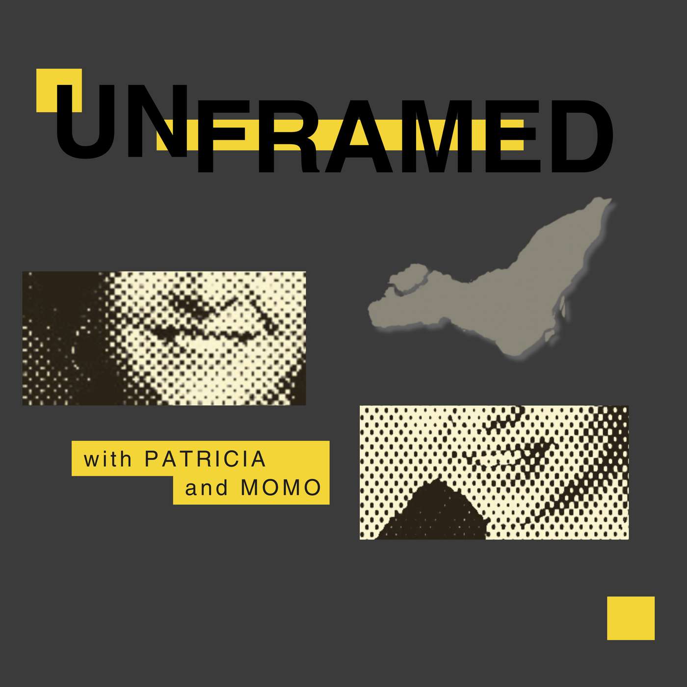 Unframed with Patricia and Momo