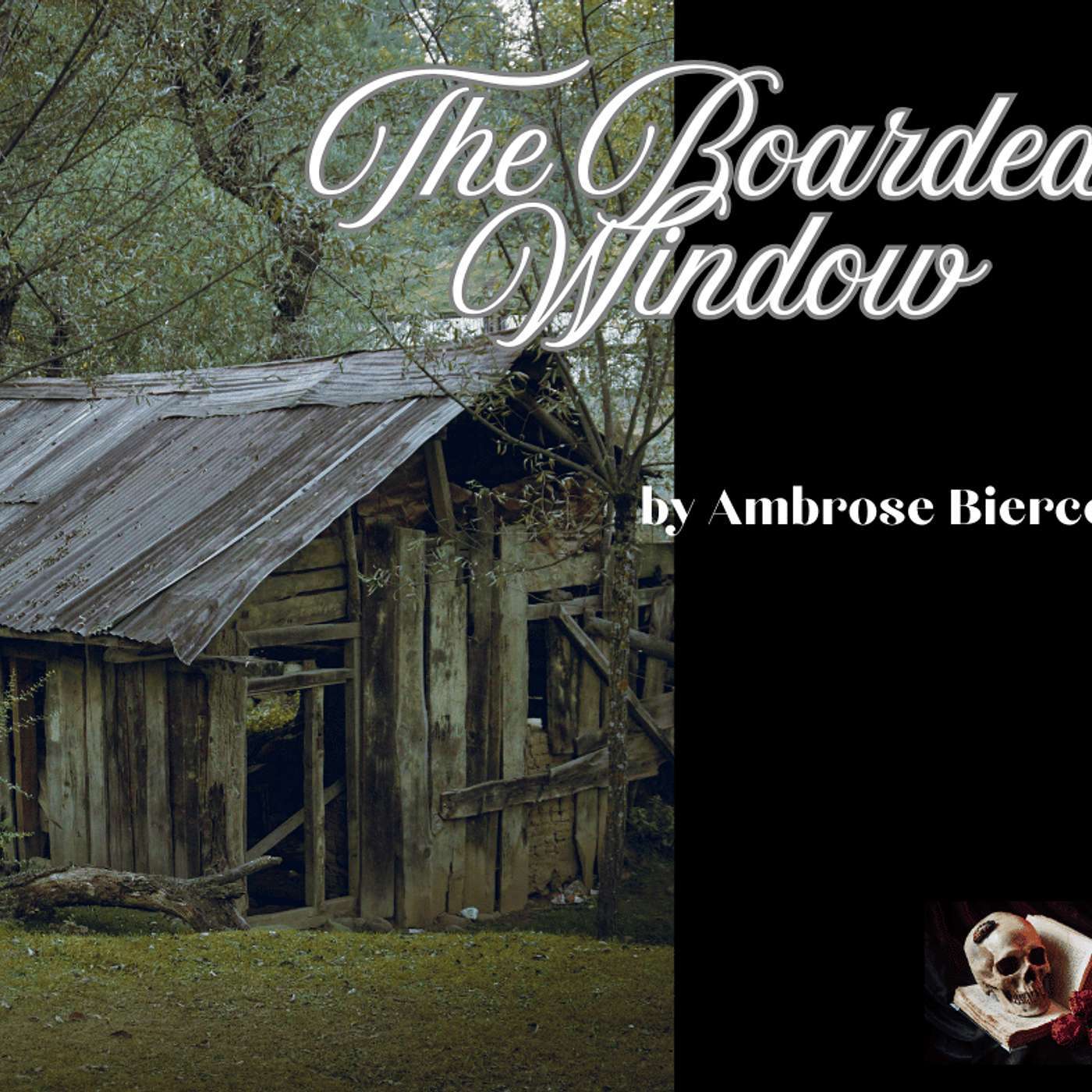 The Boarded Window by Ambrose Bierce episode artwork