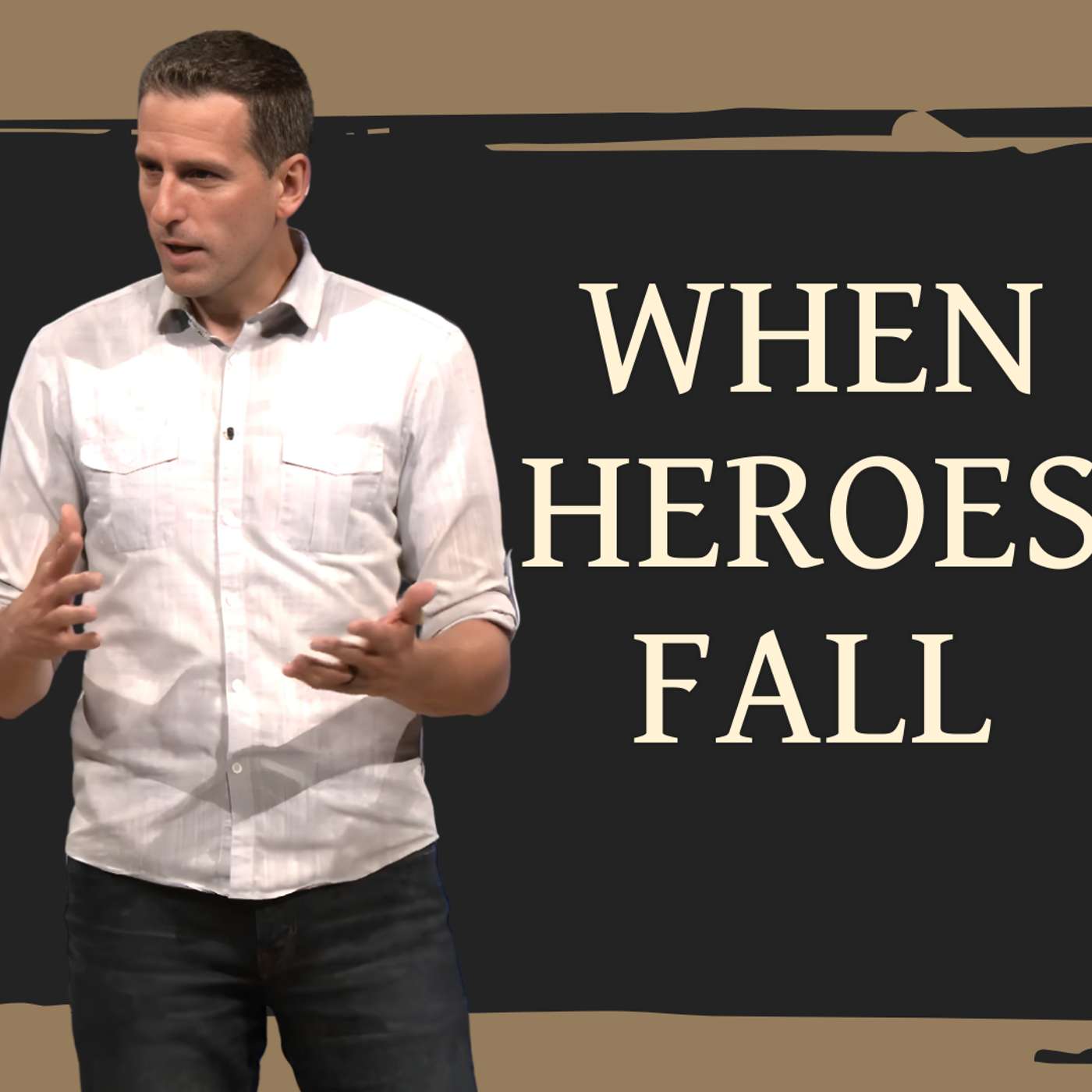 When Heroes Fall (Noah Unedited 5 - Pastor Mike)