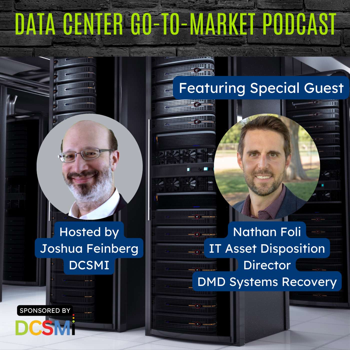 Ep. 104 Nathan Foli, IT Asset Disposition Director of DMD Systems Recovery | Data Center Go-to-Market Podcast