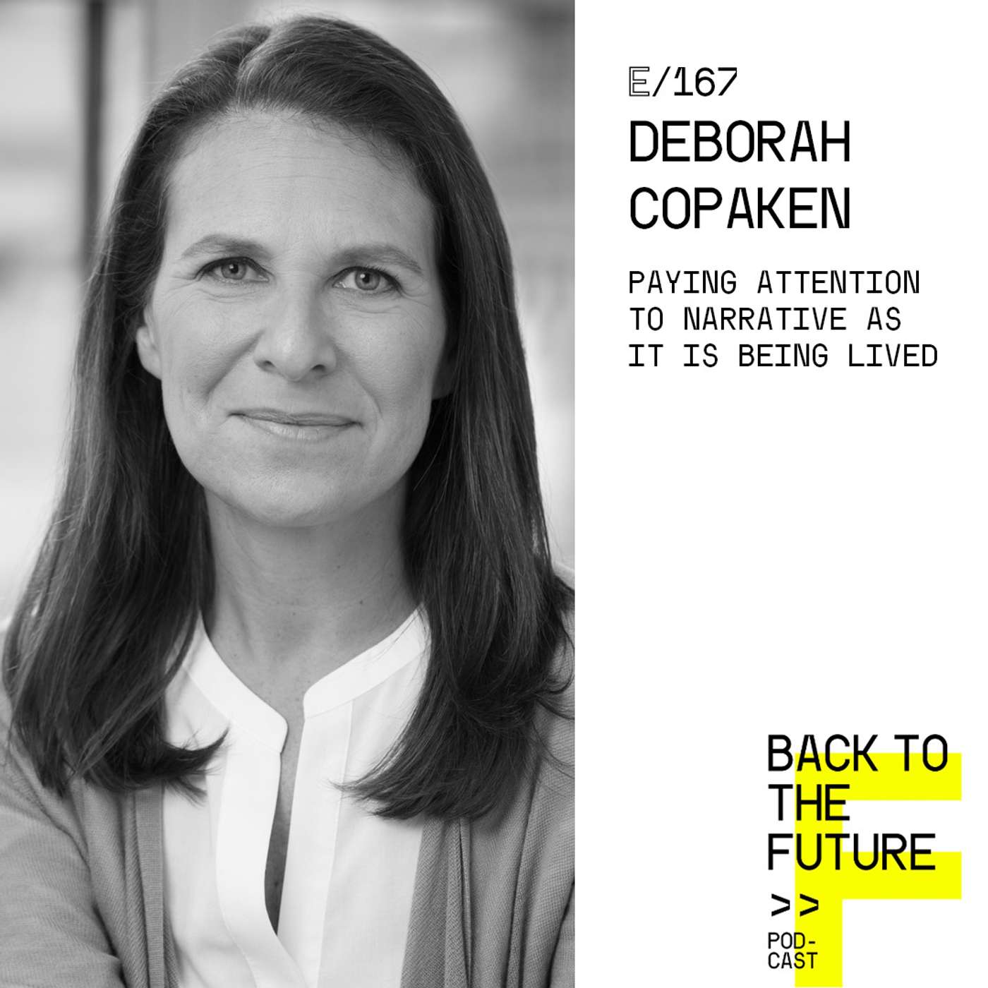 #167 Deborah Copaken - Paying attention to Narrative as it is being lived episode artwork
