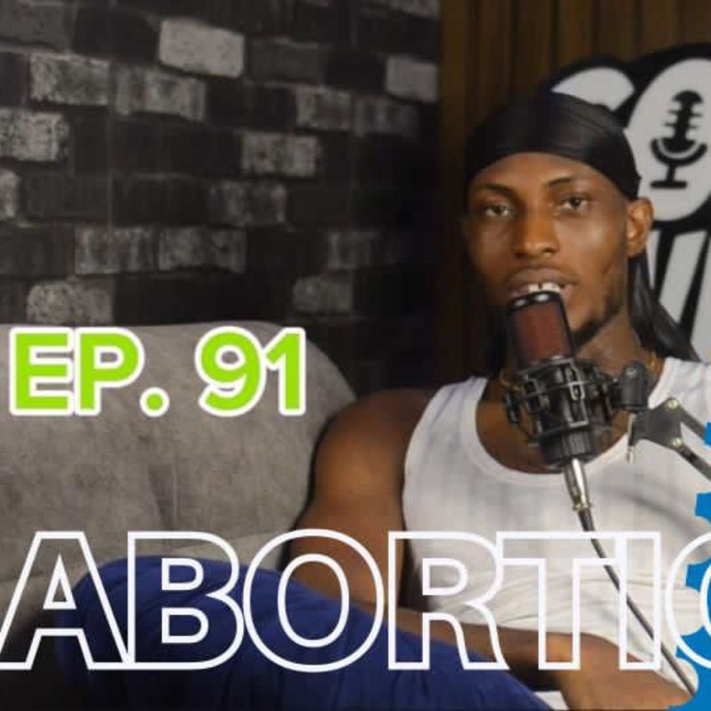 EP 91 | Abortion (nobody will say it but i will) episode artwork
