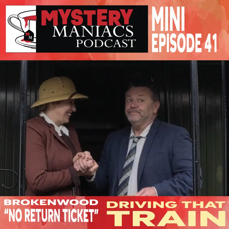 Driving That Train | Brokenwood | "No Return Ticket" | Mystery Maniacs Mini-episode 41