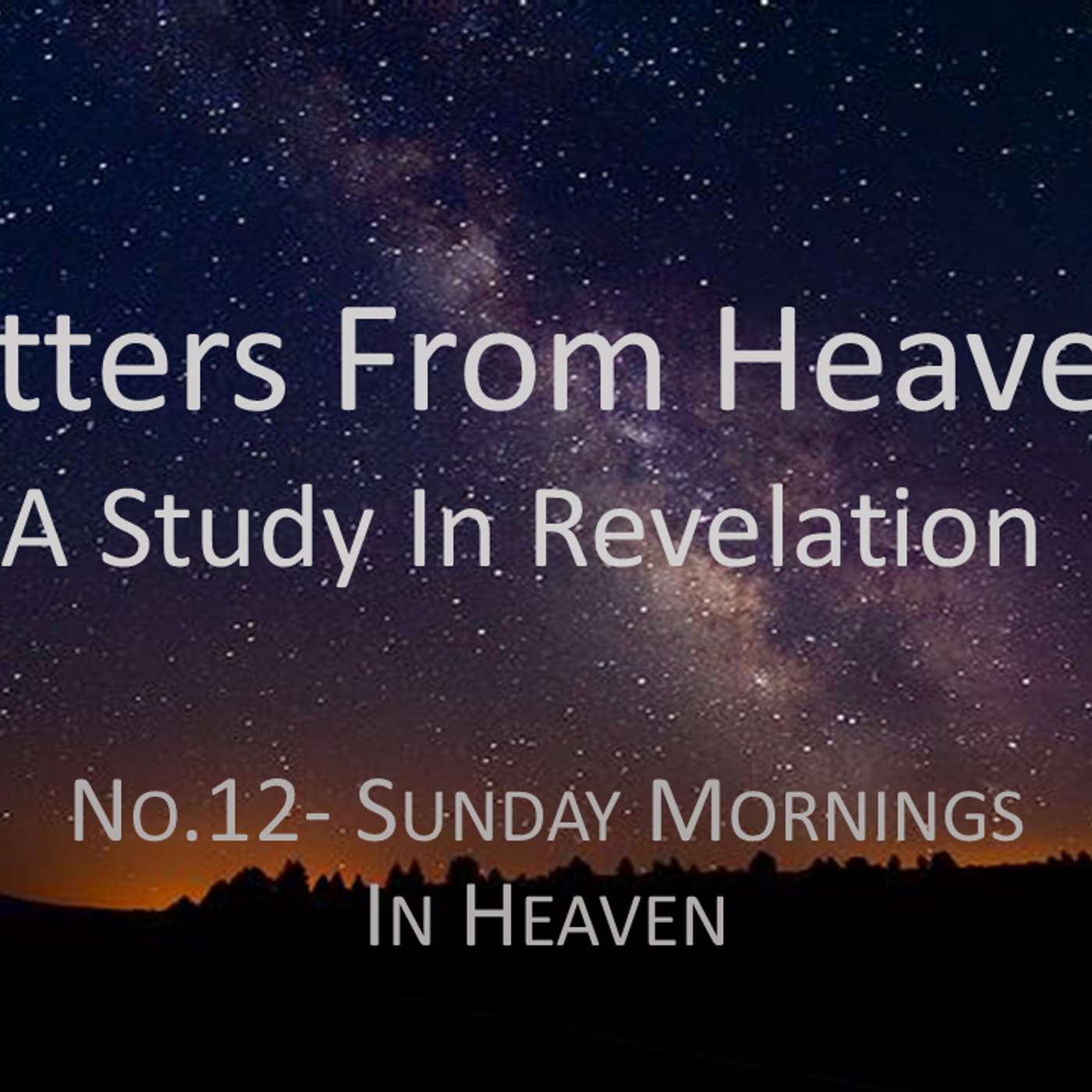 Letters From Heaven (Revelation) No.12- Sunday Mornings In Heaven