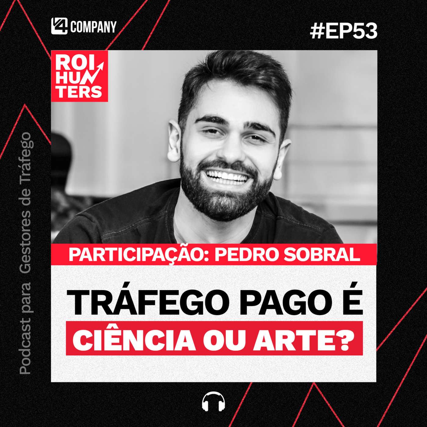 Tráfego pago é Ciência ou Arte? Participação Pedro Sobral | Roi Hunters #53 episode artwork