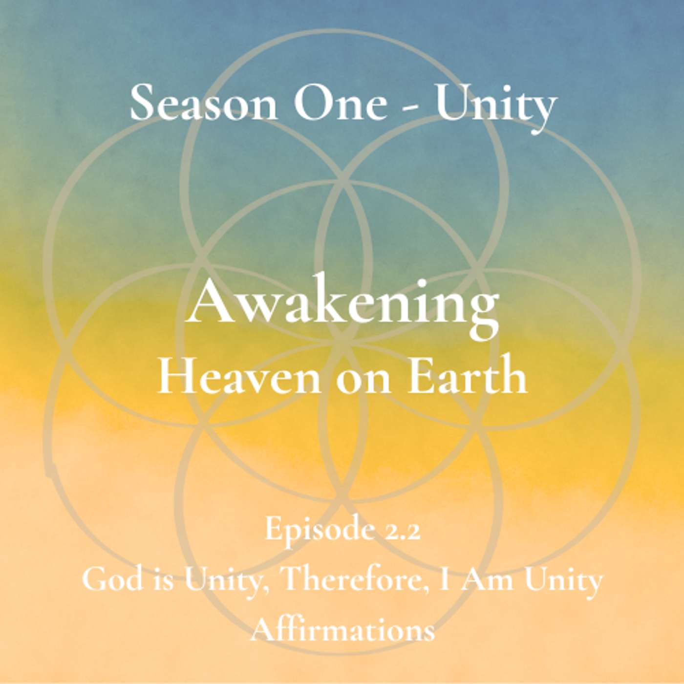 Unity Episode 2.2 - God is Unity, Therefore, I Am Unity - Affirmations episode artwork