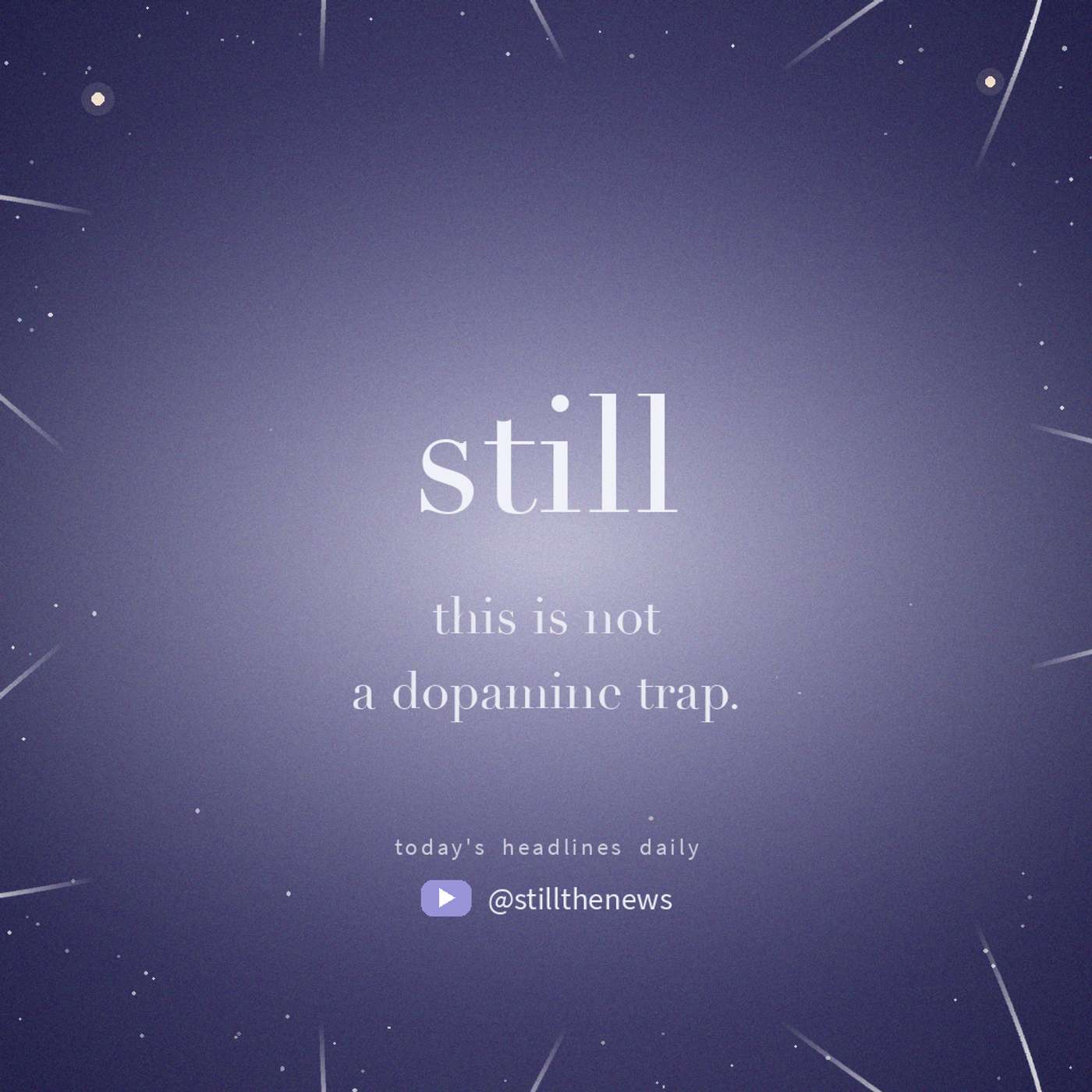 Still · July 16, 2026