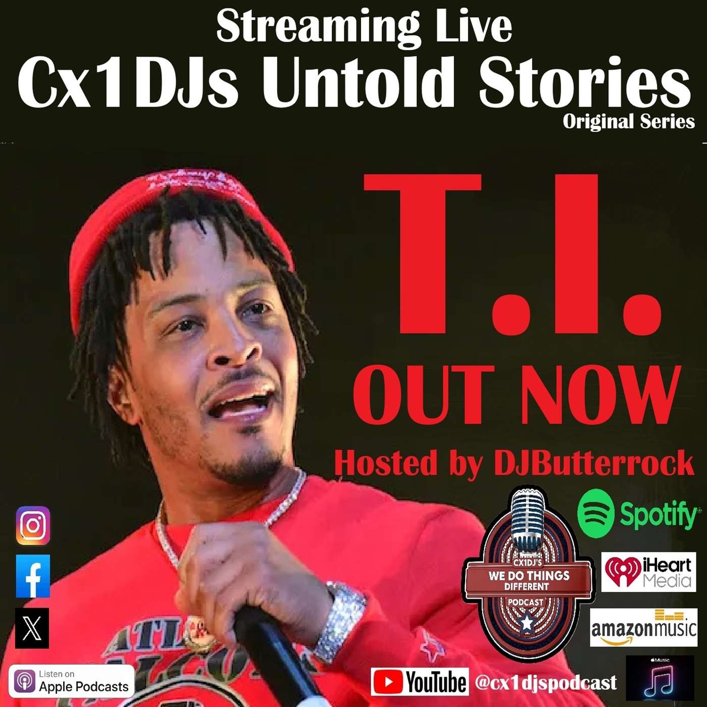 Cx1DJs We Do Things Different Podcast "Untold Stories of T.I." hosted by DJButterrock episode artwork