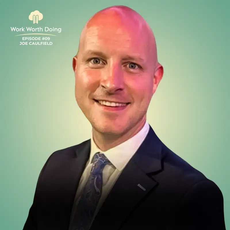 Joe Caulfield - Finding Purpose After Quitting Tech Sales