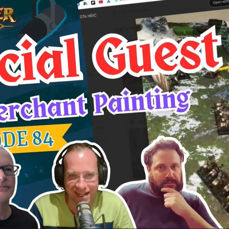 E84 - Guest Salt Merchant Painting & Josh's Campaign