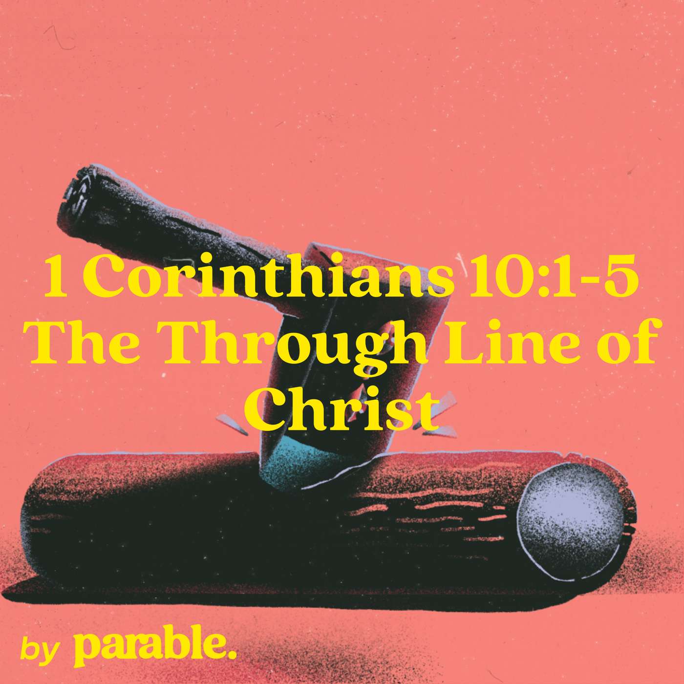 1 Corinthians Part 44: The Through Line of Christ [1 Corinthians 10:1-5] episode artwork