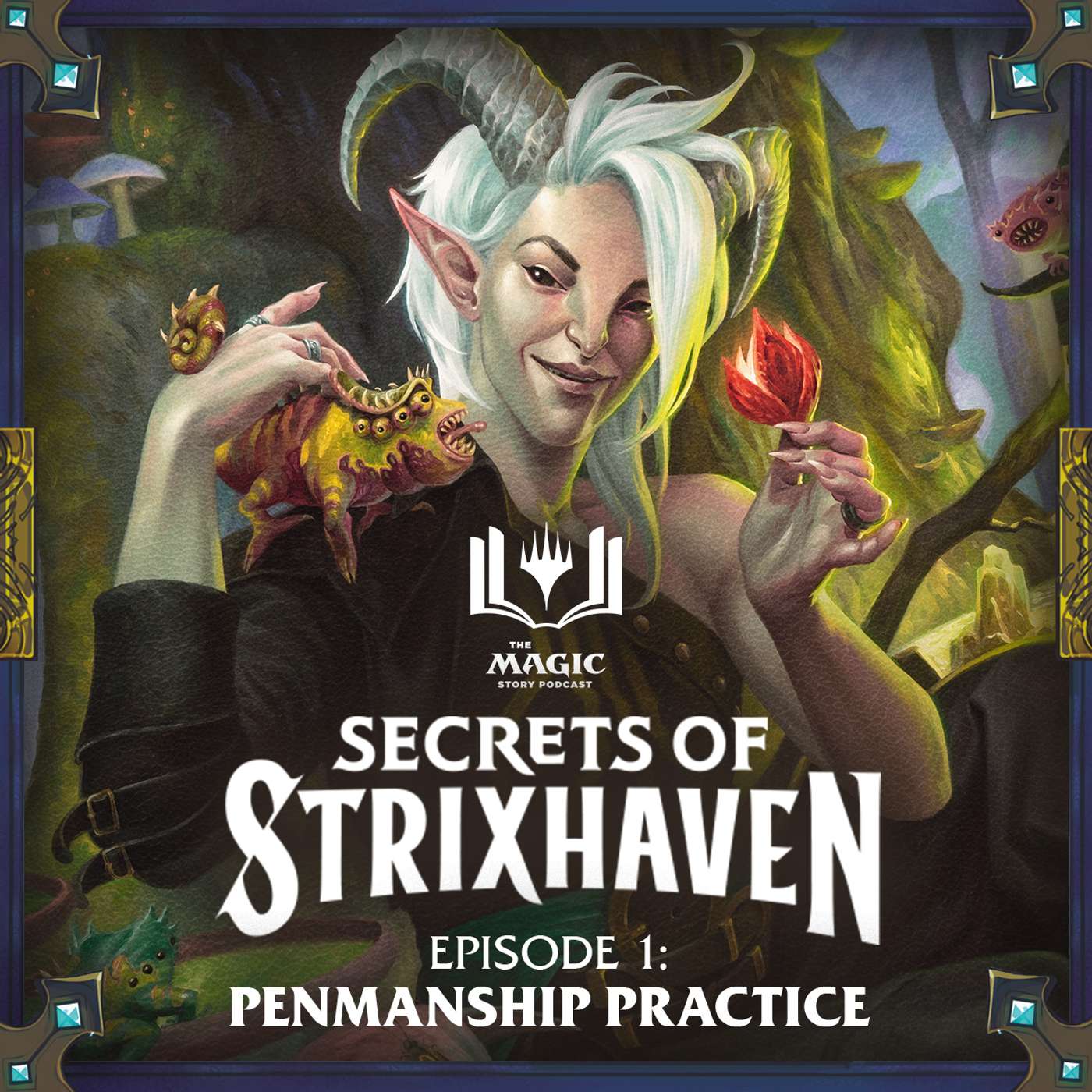 Secrets of Strixhaven | #163: Episode 1 – Penmanship Practice