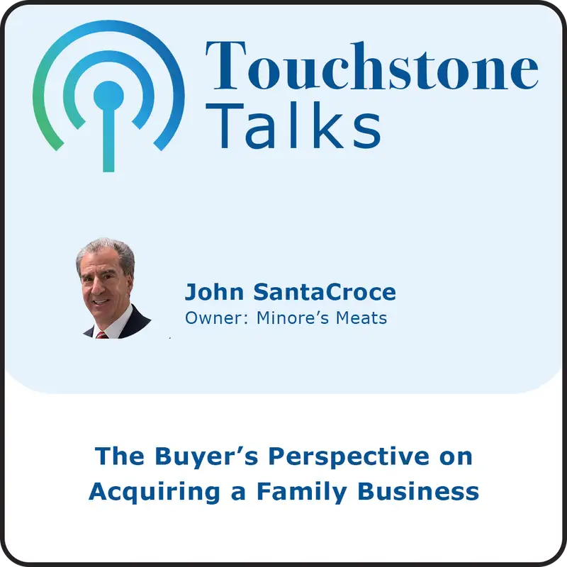 Ep 18: The Buyer's Perspective on Acquiring a Family Business