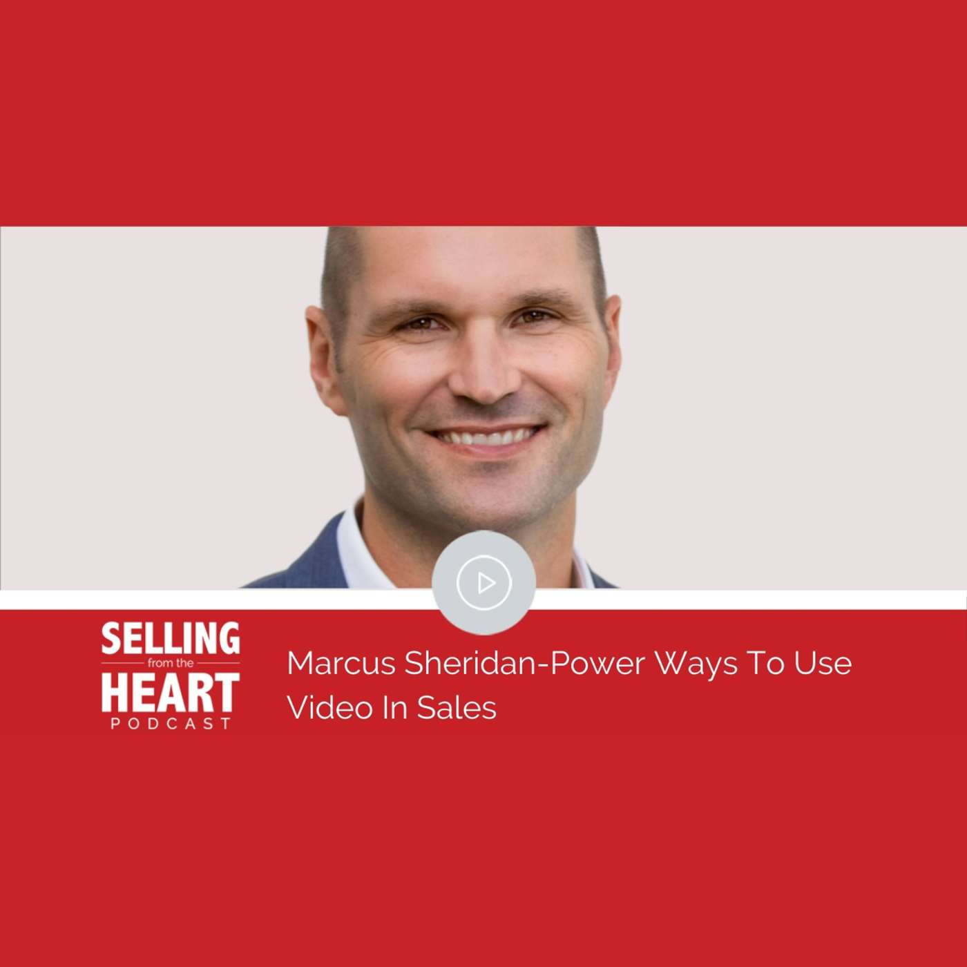 Marcus Sheridan-Power Ways To Use Video In Sales