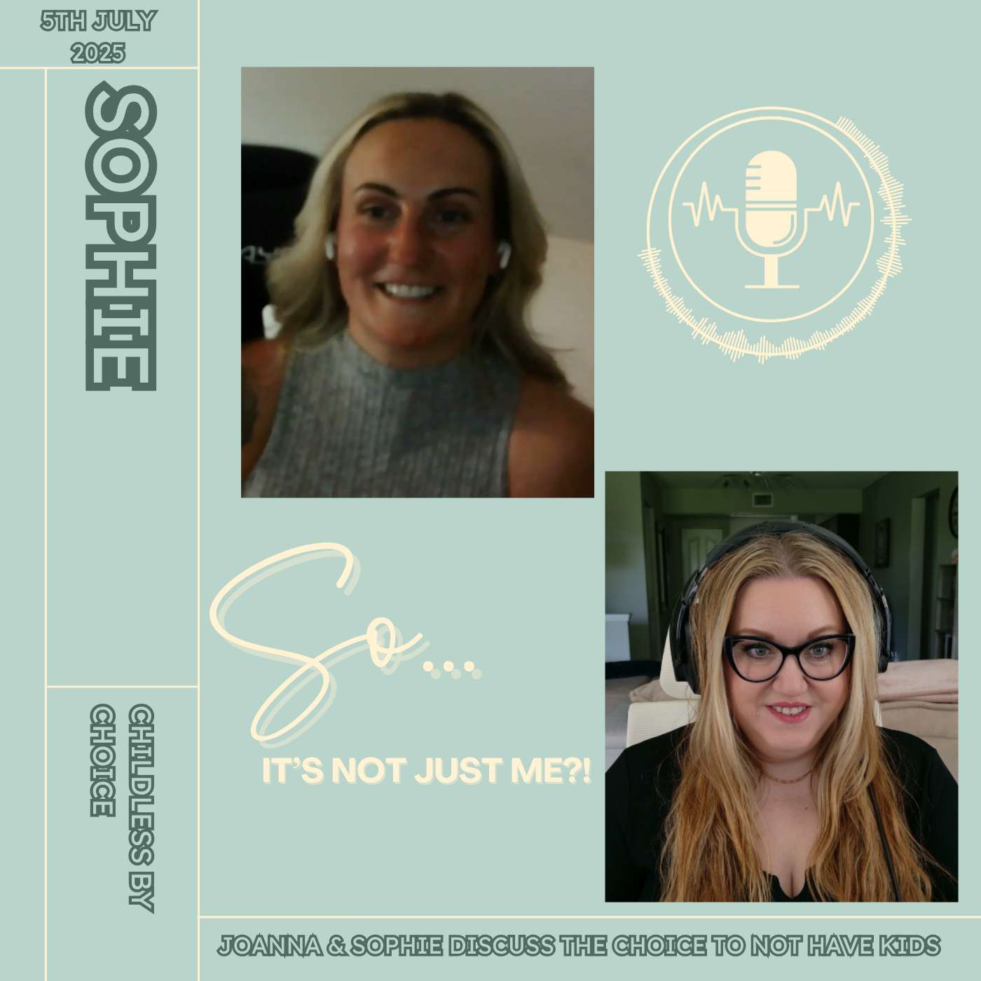 Choosing a Child-Free Life (and Loving It!) | Joanna & Sophie discuss Child Free by Choice episode artwork
