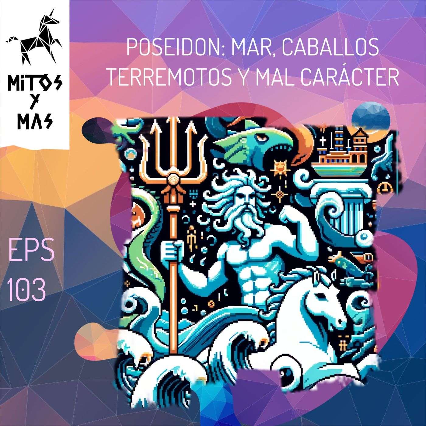 Poseidón: El Señor de los Mares, los terremotos, los caballos y el mal genio.